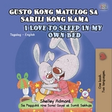 Gusto Kong Matulog Sa Sarili Kong Kama I Love to Sleep in My Own Bed -  Shelley Admont