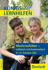 Musteraufsätze - erläutert und kommentiert. 8.-10. Klasse - Wagner, Katja; Weiß, Eckehart