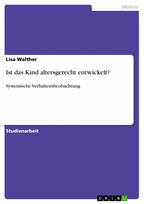 Ist das Kind altersgerecht entwickelt? -  Lisa Walther