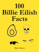 100 Billie Eilish Facts - Blaire Rogers