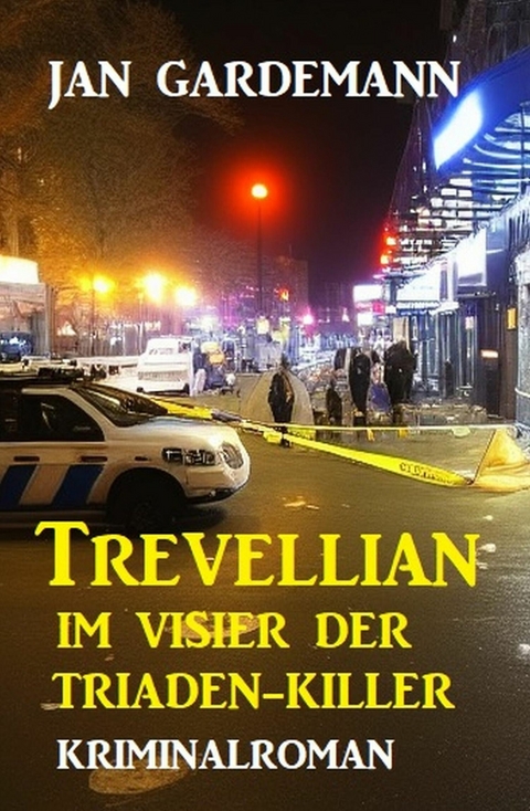 Trevellian im Visier der Triaden-Killer: Kriminalroman -  Jan Gardemann