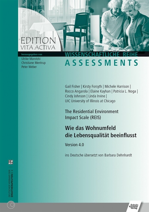 Wie das Wohnumfeld die Lebensqualität beeinflusst -  Gail Fisher,  Kirsty Forsyth,  Michele Harrison,  Rocco Angarola,  Elaine Kayhan,  Patricia L. Noga,  Cind