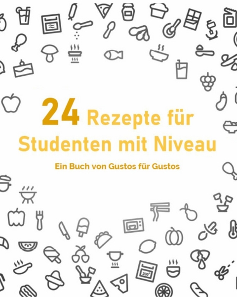 24 Rezepte für Studenten mit Niveau - Noldi L., Pepe R., Wisi B.