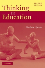 Thinking in Education - Lipman, Matthew