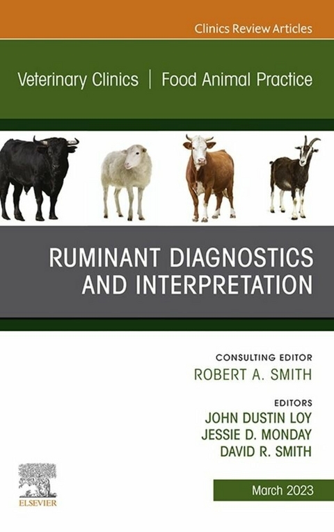 Ruminant Diagnostics and Interpretation, An Issue of Veterinary Clinics of North America: Food Animal Practice, E-Book - 