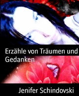 Erzähle von Träumen und Gedanken - Jenifer Schindovski