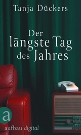 Der längste Tag des Jahres - Tanja Dückers