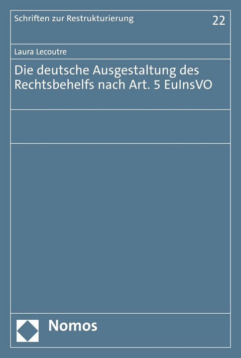 Die deutsche Ausgestaltung des Rechtsbehelfs nach Art. 5 EuInsVO -  Laura Lecoutre