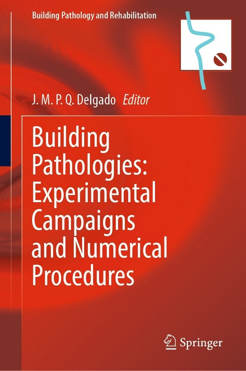 Building Pathologies: Experimental Campaigns and Numerical Procedures - 