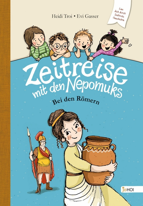 Zeitreise mit den Nepomuks - Bei den Römern - Heidi Troi, Evi Gasser