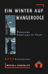 Ein Winter auf Wangerooge - Monika Goosmann
