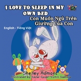 I Love to Sleep in My Own Bed Con Muốn Ngủ Trên Giường Của Con - Shelley Admont,  KidKiddos Books