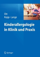 Kinderallergologie in Klinik und Praxis - Hagen Ott, Matthias V. Kopp, Lars Lange