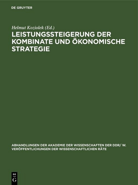 Leistungssteigerung der Kombinate und ökonomische Strategie - 