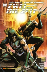 Aquaman/Green Arrow: Zwei gegen die Zeit -  Brandon Thomas