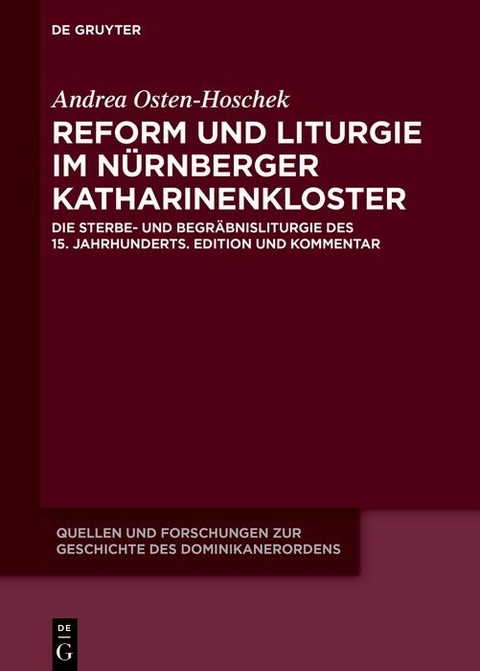 Reform und Liturgie im Nürnberger Katharinenkloster -  Andrea Osten-Hoschek