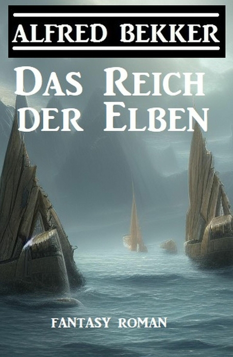 Das Reich der Elben -  Alfred Bekker