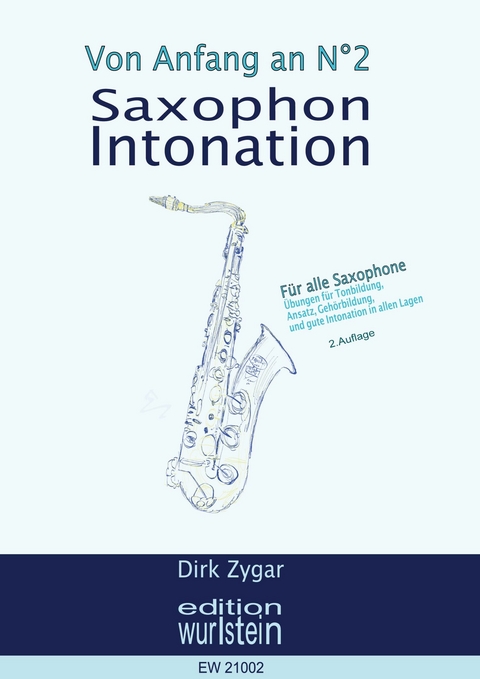 Saxophon Intonation: Für alle Saxophone -  Dirk Zygar