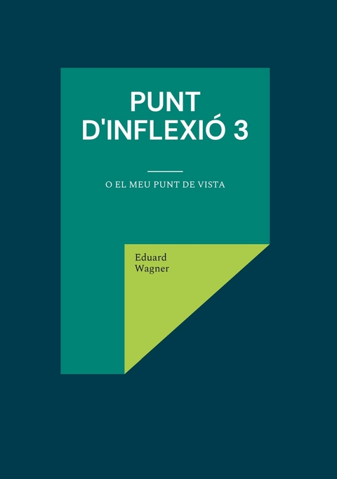 Punt d'inflexió 3 - Eduard Wagner