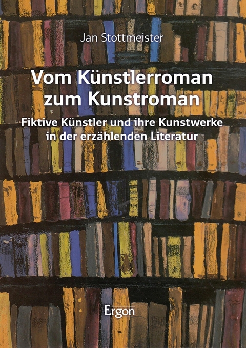 Vom Künstlerroman zum Kunstroman -  Jan Stottmeister