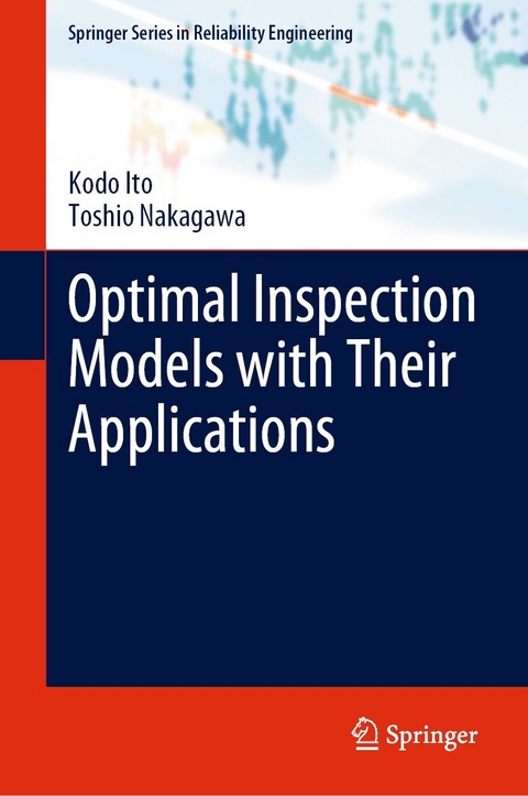 Optimal Inspection Models with Their Applications -  Kodo Ito,  Toshio Nakagawa