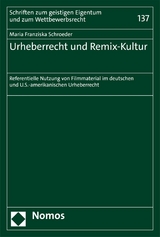 Urheberrecht und Remix-Kultur -  Maria Franziska Schroeder