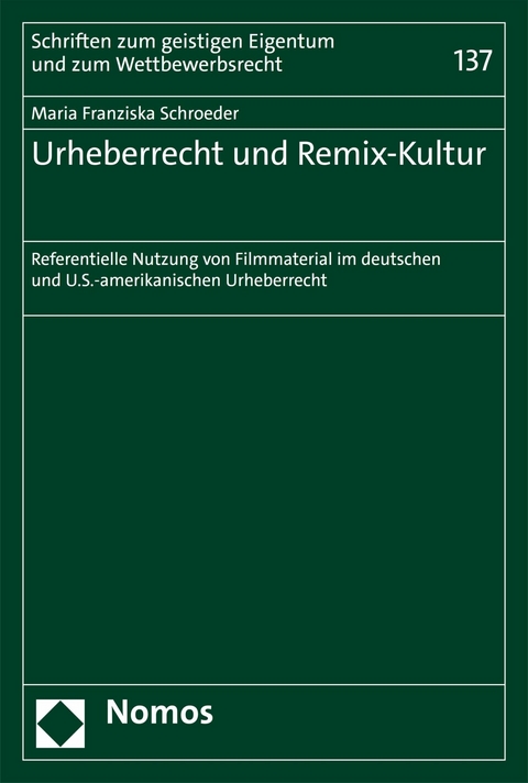 Urheberrecht und Remix-Kultur -  Maria Franziska Schroeder
