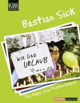 Wir sind Urlaub! - Bastian Sick