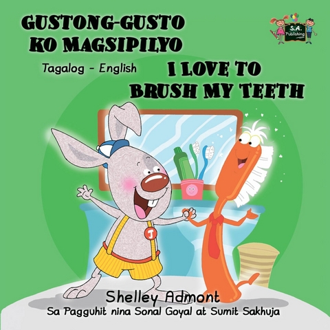 Gustong-gusto ko Magsipilyo I Love to Brush My Teeth - Shelley Admont,  KidKiddos Books