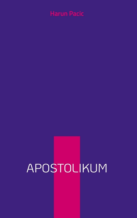 Apostolikum - Harun Pacic