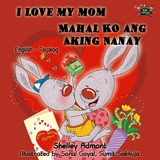 I Love My Mom Mahal Ko ang Aking Nanay -  Shelley Admont