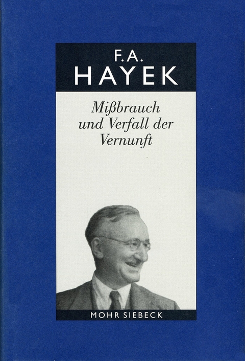 Gesammelte Schriften in deutscher Sprache -  Friedrich A. von Hayek