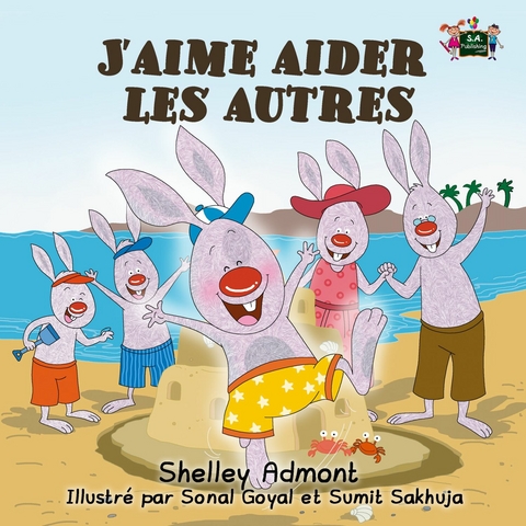 J’aime aider les autres - Shelley Admont,  KidKiddos Books