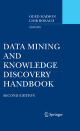 Data Mining and Knowledge Discovery Handbook - Maimon, Oded; Rokach, Lior