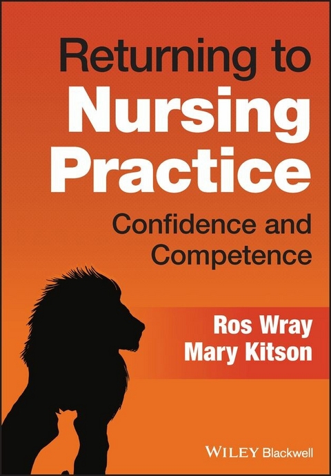 Returning to Nursing Practice -  Mary Kitson,  Ros Wray