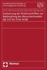 Evaluierung der Strafvorschriften zur Bekämpfung des Menschenhandels (§§ 232 bis 233a StGB) - Tillmann Bartsch, Nora Labarta Greven, Johanna Schierholt, Laura Treskow, Robert Küster, Lena Deyerling, Bettina Zietlow