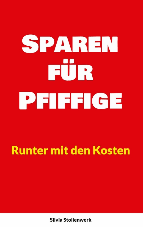 Sparen für Pfiffige - Silvia Stollenwerk