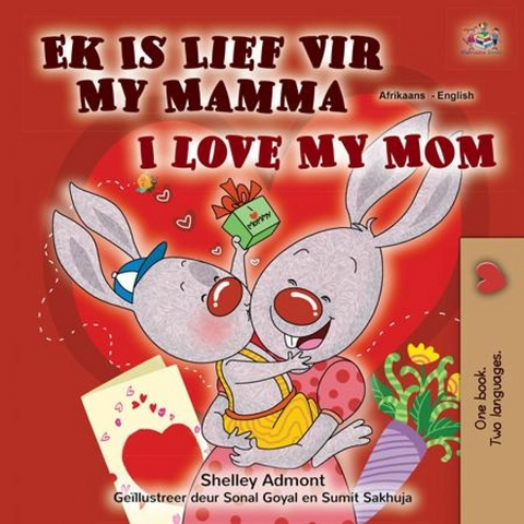 Ek Is Lief Vir My Mamma I Love My Mom -  Shelley Admont