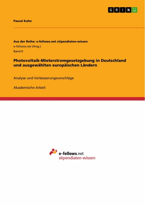 Photovoltaik-Mieterstromgesetzgebung in Deutschland und ausgewählten europäischen Ländern - Pascal Kuhn