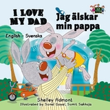 I Love My Dad Jag alskar min pappa -  Shelley Admont