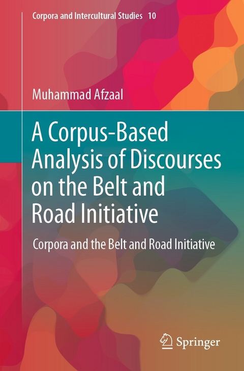 Corpus-Based Analysis of Discourses on the Belt and Road Initiative -  Muhammad Afzaal