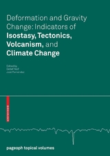 Deformation and Gravity Change: Indicators of Isostasy, Tectonics, Volcanism, and Climate Change - 