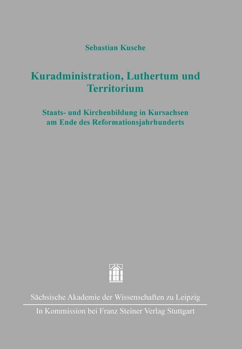 Kuradministration, Luthertum und Territorium -  Sebastian Kusche