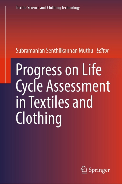 Progress on Life Cycle Assessment in Textiles and Clothing - 