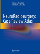 NeuroRadiosurgery: Case Review Atlas -  Osama S. Abdelaziz,  Antonio A.F. De Salles
