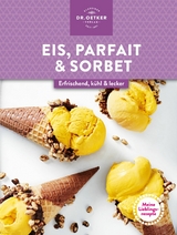 Meine Lieblingsrezepte: Eis, Parfait & Sorbet -  Dr. Oetker Verlag