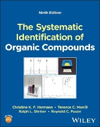 Systematic Identification of Organic Compounds -  Reynold C. Fuson,  Christine K. F. Hermann,  Terence C. Morrill,  Ralph L. Shriner