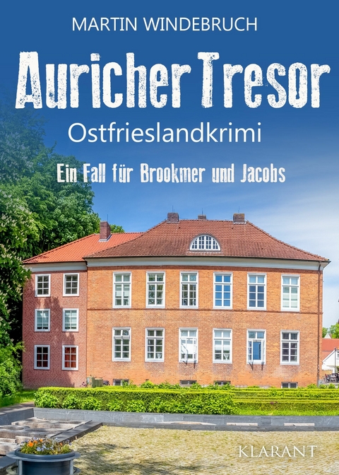 Auricher Tresor. Ostfrieslandkrimi -  Martin Windebruch