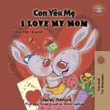 Con Yêu Mẹ I Love My Mom - Shelley Admont,  KidKiddos Books