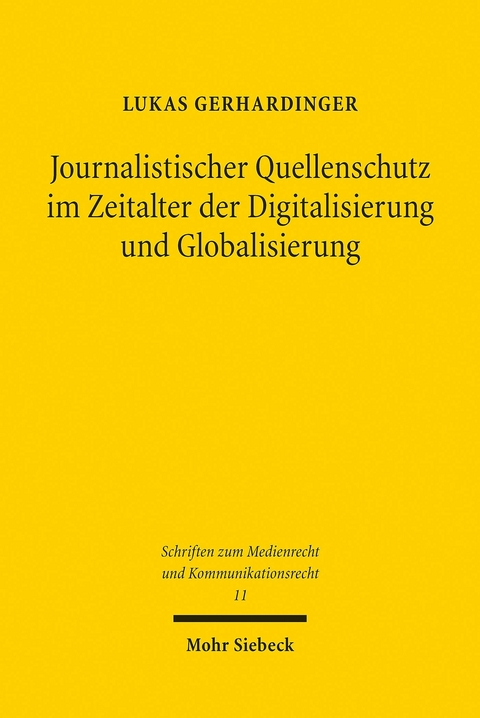 Journalistischer Quellenschutz im Zeitalter der Digitalisierung und Globalisierung -  Lukas Gerhardinger